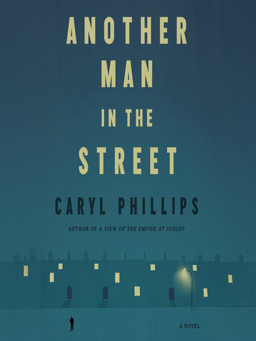 Title details for Another Man in the Street by Caryl Phillips - Available